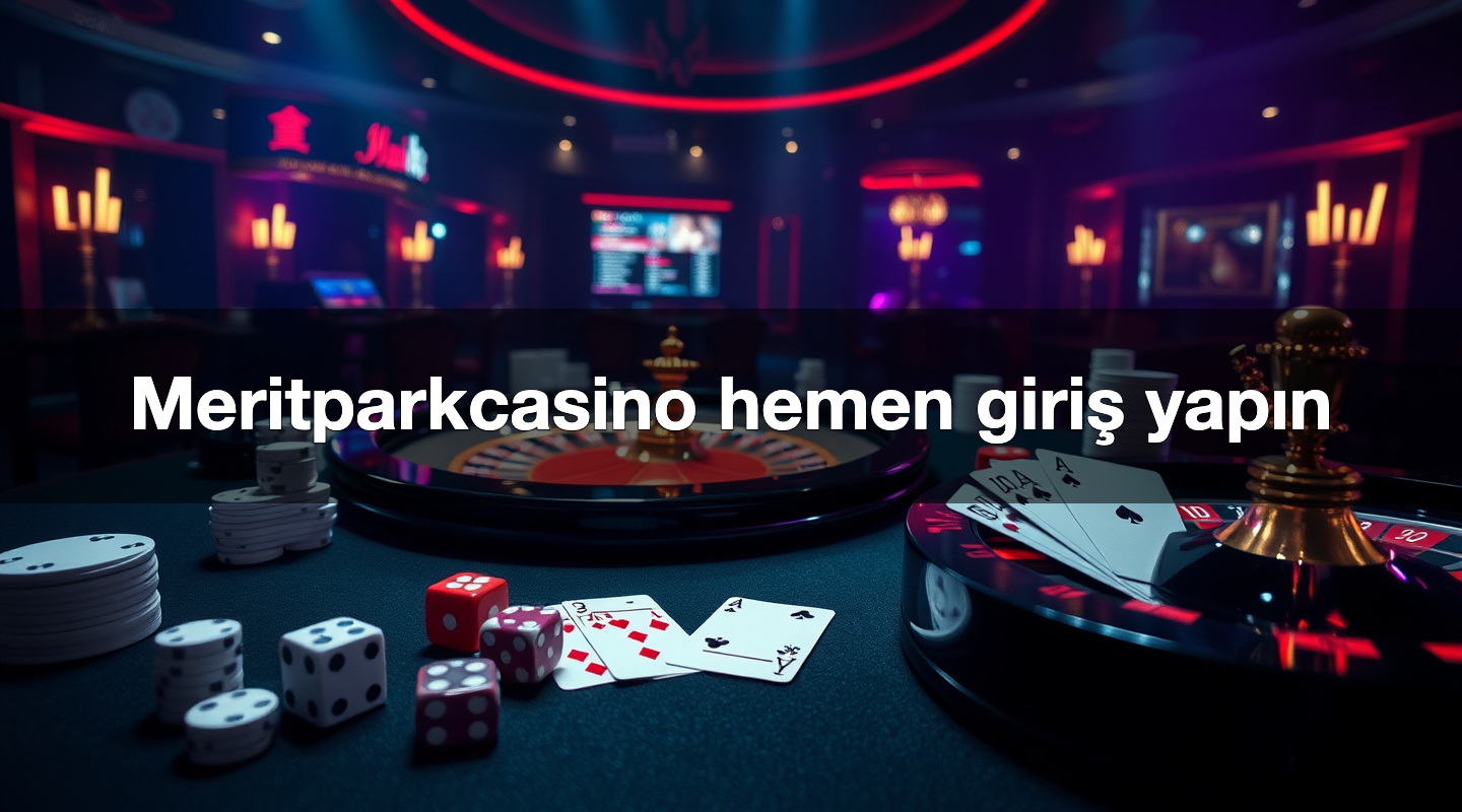 Meritparkcasino hemen giriş yapın