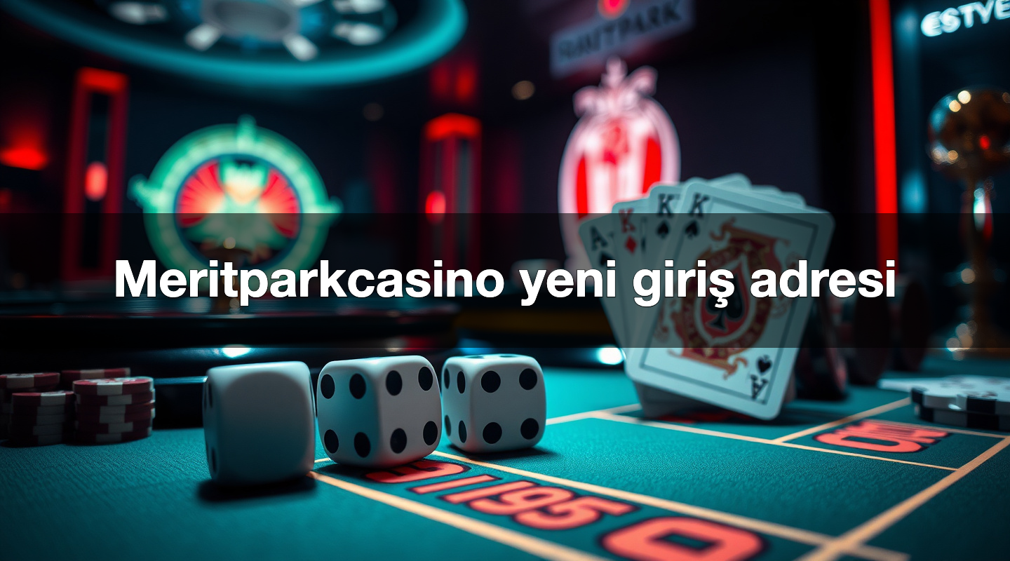 Meritparkcasino yeni giriş adresi